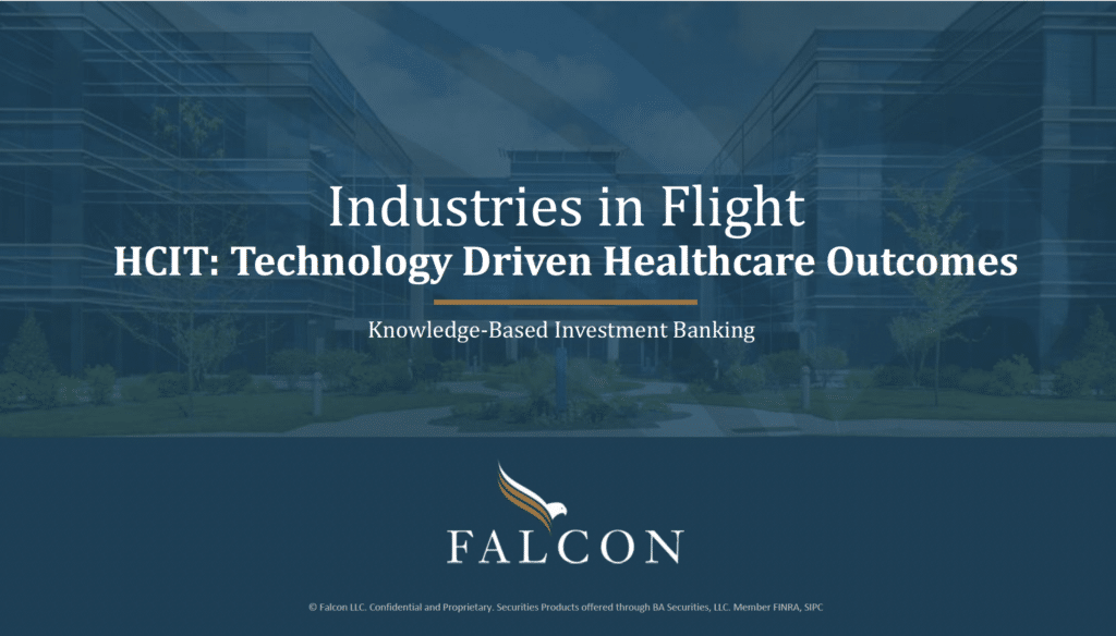 HCIT: Technology Driven Healthcare Outcomes | Falcon Capital Partners